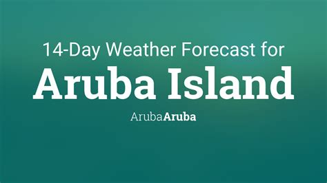 Weather warnings issued. . Weather forecast for aruba for 14 days